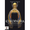Cleopatra. Biografía de una Reina