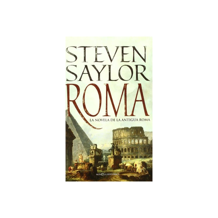 Roma: la novela de la antigua Roma
