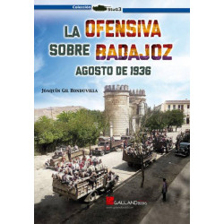 La Ofensiva Sobre Badajoz. Agosto de 1936