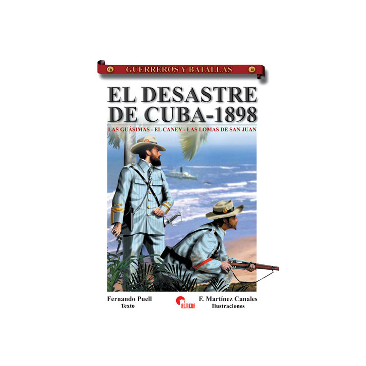 Guerreros y Batallas 18: El desastre de Cuba, 1898