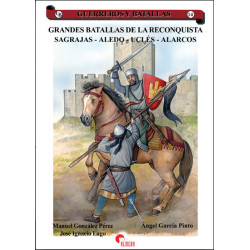 Guerreros y Batallas 14: Grandes Batallas de la Reconquista (I)