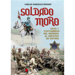 Soldado Moro. Usos y Costumbres del Indígena sl Servicio de Espa