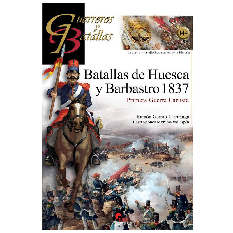 Guerreros y Batallas 144: Las Batallas de Huesca y Barbastro