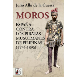 Moros. España contra los Piratas musulmanes de Filipinas