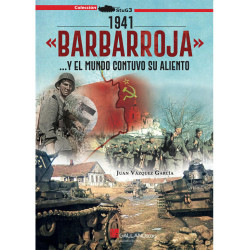 1941 Barbarroja... y el Mundo contuvo su aliento