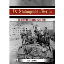 De Stalingrado a Berlín. La Derrota Alemana en el Este