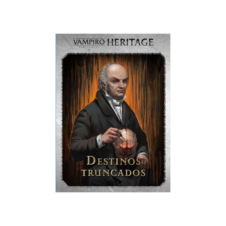 Vampiro La Mascarada Heritage: Destinos Truncados