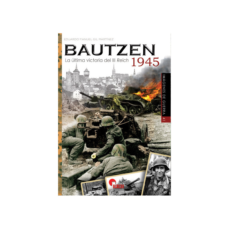 Bautzen 1945. La última victoria del III Reich