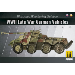 Illustrated Weathering Guide WWII Late War German Vehicles (cast