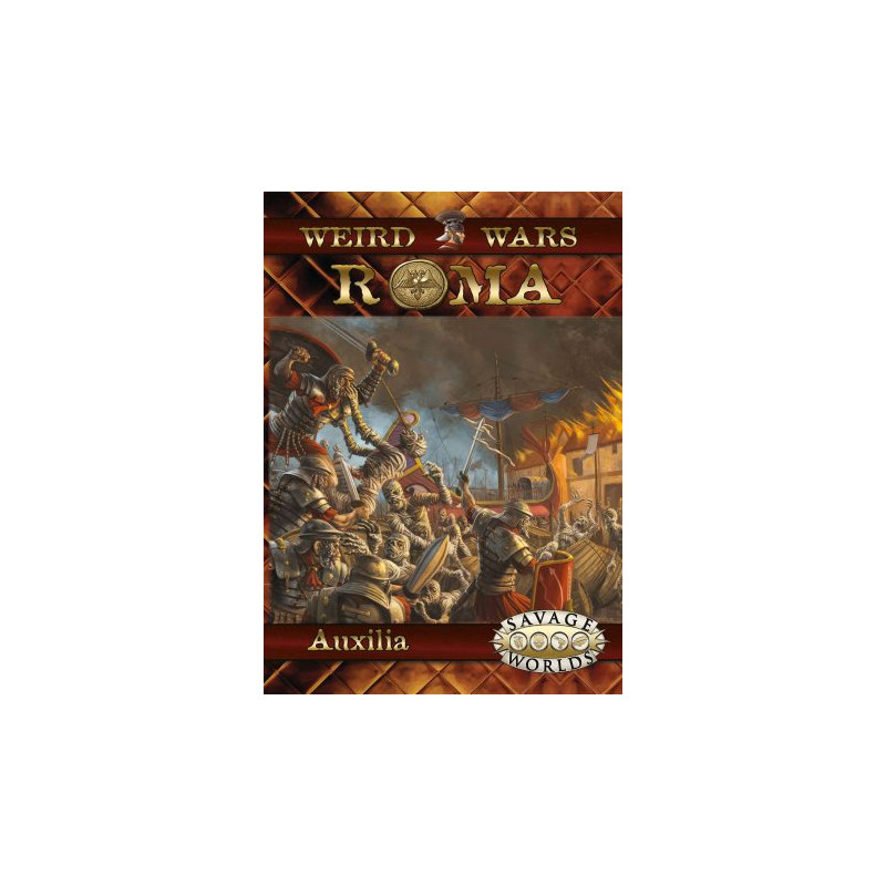 Savage Worlds: Weird Wars Roma Auxilia