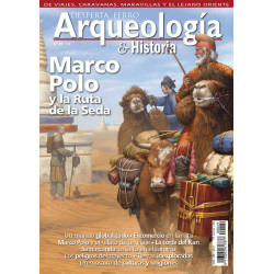 Arqueología e Historia 29: Marco Polo y la Ruta de la Seda