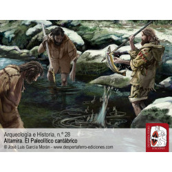 Arqueología e Historia 28: Altamira. El Paleolítico cantábrico
