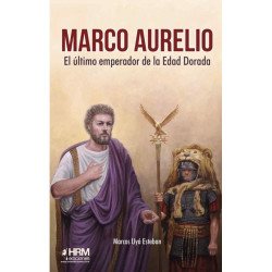 Marco Aurelio. El último emperador de la Edad Dorada