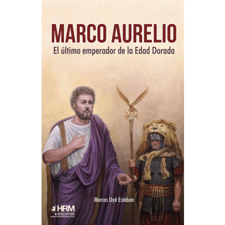 Marco Aurelio. El último emperador de la Edad Dorada