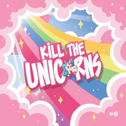 Kill the unicorns (ed. kickstarter)