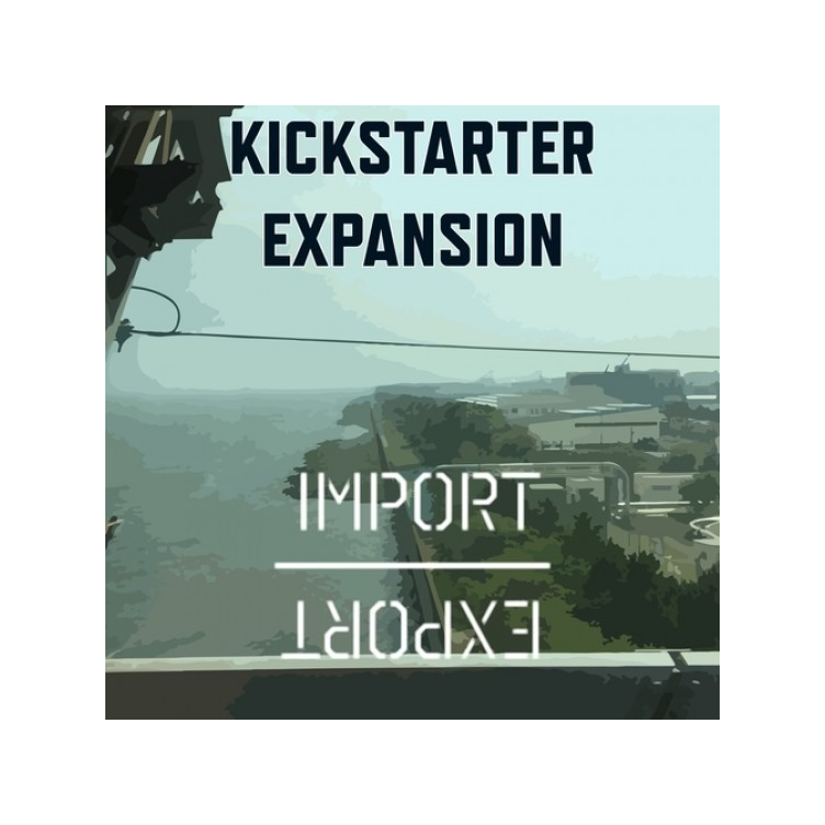 Import / Export: Kickstarter Expansion