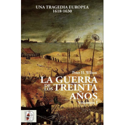 La Guerra de los Treinta Años. Una tragedia europea (I) 1618-163