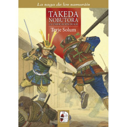 La saga de los samuráis n.º2: Takeda Nobutora. La unificación de