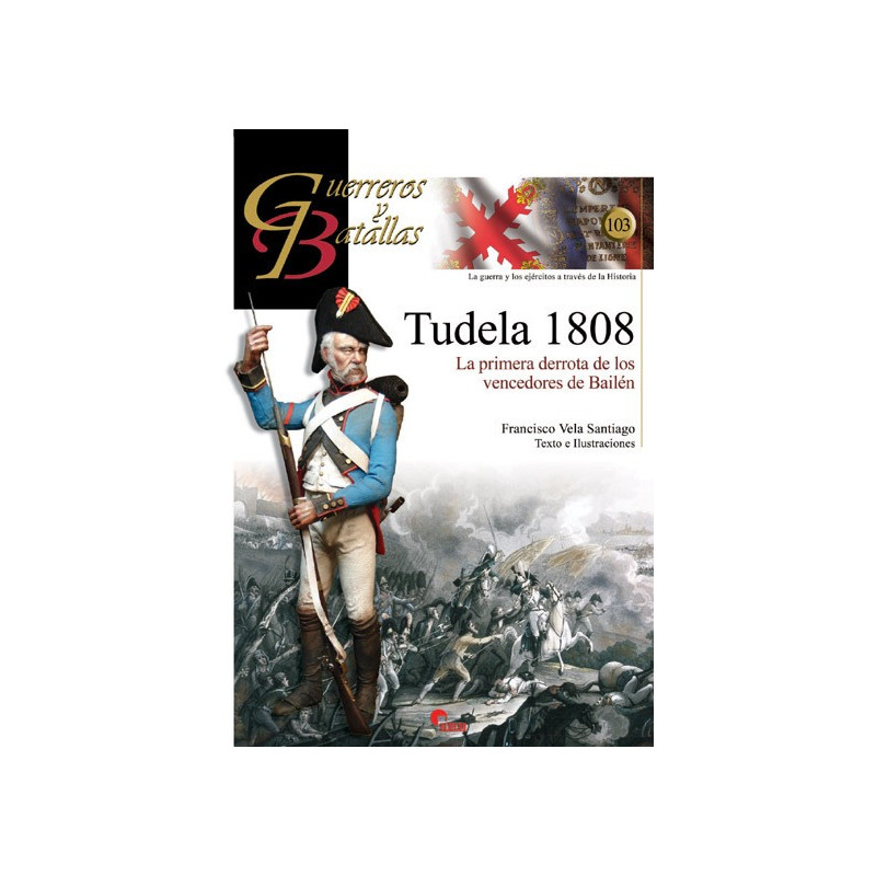 Tudela 1808. La primera derrota de los vencedores de Bailén