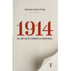1914 El Año Que Cambio La Historia
