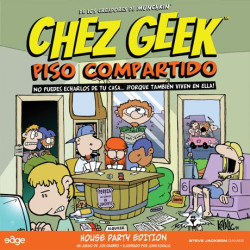 Chez Geek: Piso compartido (House Party Edition)