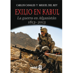 Exilio en Kabul. La guerra en Afganistán 1813-2013