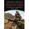 Exilio en Kabul. La guerra en Afganistán 1813-2013