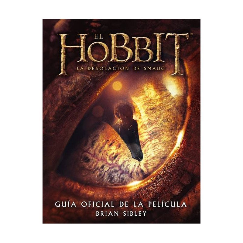 El Hobbit La Desolacion de Smaug. Guía Oficial de la Pelicula