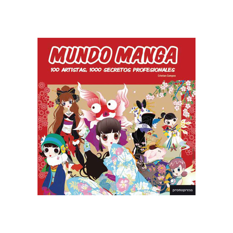 Mundo Manga. 100 Artistas, 1000 Secretos Profesionales