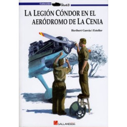 La Legión Cóndor en el aeródromo de la Cenia